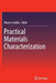 Practical Materials Characterization by Mauro Sardela