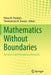 Mathematics Without Boundaries: Surveys in Interdisciplinary Research by Panos M. Pardalos