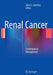 Renal Cancer: Contemporary Management by John A. Libertino