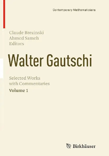 Walter Gautschi, Volume 1: Selected Works with Commentaries by Claude Brezinski