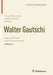 Walter Gautschi, Volume 1: Selected Works with Commentaries by Claude Brezinski