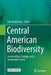 Central American Biodiversity: Conservation, Ecology, and a Sustainable Future by Falk Huettmann