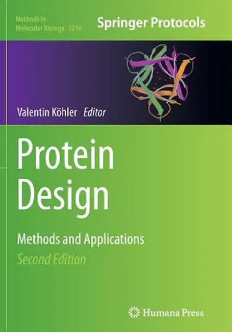 Protein Design: Methods and Applications by Valentin Köhler