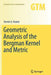 Geometric Analysis of the Bergman Kernel and Metric by Steven G. Krantz