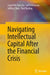 Navigating Intellectual Capital After the Financial Crisis by Carol Yeh-Yun Lin