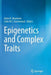 Epigenetics and Complex Traits by Anna K. Naumova
