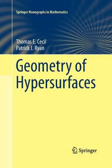 Geometry of Hypersurfaces by Thomas E. Cecil