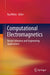 Computational Electromagnetics: Recent Advances and Engineering Applications by Raj Mittra