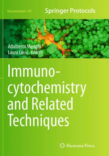 Immunocytochemistry and Related Techniques by Adalberto Merighi