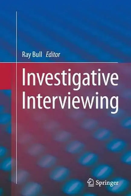 Investigative Interviewing by Ray Bull
