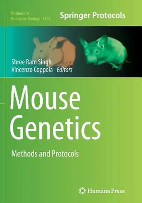 Mouse Genetics: Methods and Protocols by Shree RAM Singh