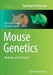 Mouse Genetics: Methods and Protocols by Shree RAM Singh