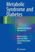 Metabolic Syndrome and Diabetes: Medical and Surgical Management by Marina Kurian