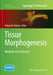 Tissue Morphogenesis: Methods and Protocols by Celeste M. Nelson