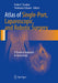 Atlas of Single-Port, Laparoscopic, and Robotic Surgery: A Practical Approach in Gynecology by Pedro F. Escobar