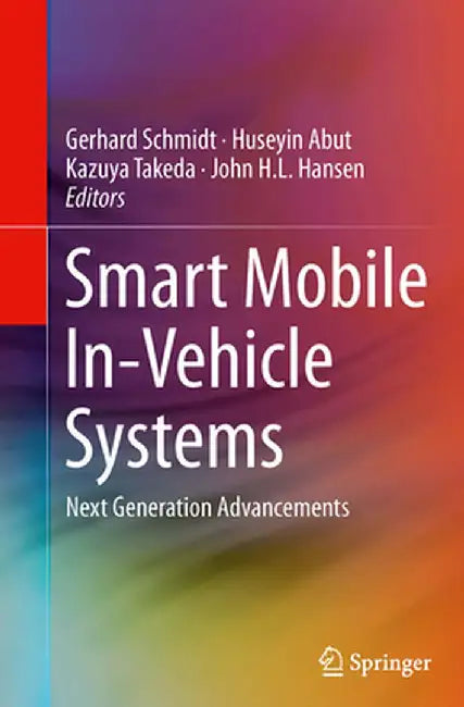 Smart Mobile In-Vehicle Systems: Next Generation Advancements by Gerhard Schmidt