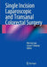 Single Incision Laparoscopic and Transanal Colorectal Surgery by Wai Lun Law