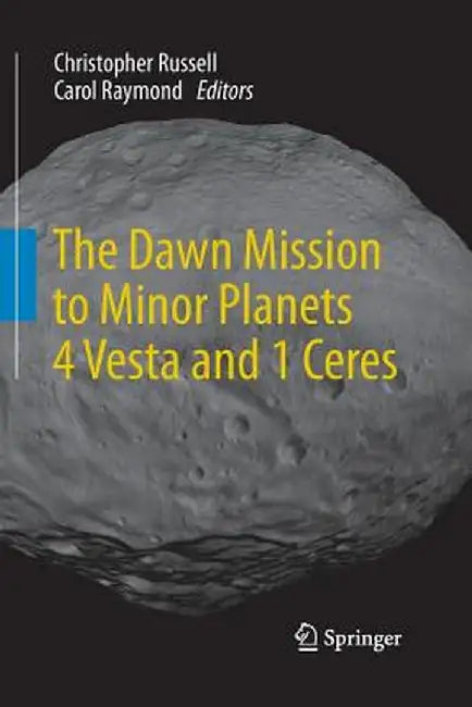 The Dawn Mission to Minor Planets 4 Vesta and 1 Ceres by Christopher Russell
