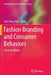 Fashion Branding and Consumer Behaviors: Scientific Models by Tsan-Ming Choi