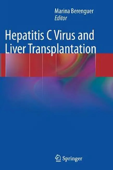 Hepatitis C Virus and Liver Transplantation by Marina Berenguer