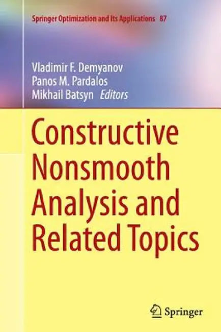 Constructive Nonsmooth Analysis and Related Topics by Vladimir F. Demyanov