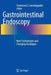 Gastrointestinal Endoscopy: New Technologies and Changing Paradigms by Sreenivasa S. Jonnalagadda