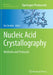 Nucleic Acid Crystallography: Methods and Protocols by Eric Ennifar