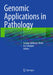 Genomic Applications in Pathology by George Jabboure Netto