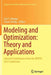 Modeling and Optimization: Theory and Applications: Selected Contributions from the Mopta 2012 Conference by Luis F. Zuluaga