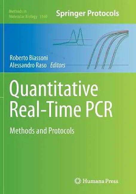 Quantitative Real-Time PCR: Methods and Protocols by Roberto Biassoni