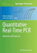 Quantitative Real-Time PCR: Methods and Protocols by Roberto Biassoni