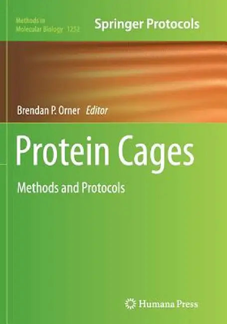 Protein Cages: Methods and Protocols by Brendan P. Orner