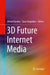 3D Future Internet Media by Ahmet Kondoz