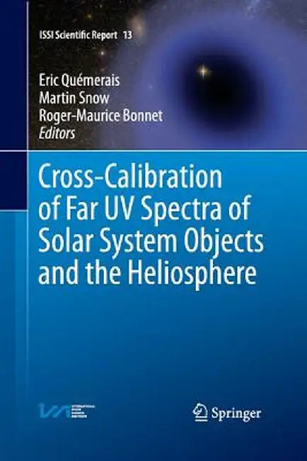 Cross-Calibration of Far UV Spectra of Solar System Objects and the Heliosphere by Eric Quémerais