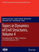 Topics in Dynamics of Civil Structures, Volume 4: Proceedings of the 31st Imac, a Conference on Structural Dynamics, 2013 by Fikret Necati Catbas
