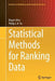 Statistical Methods for Ranking Data by Mayer Alvo
