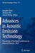 Advances in Acoustic Emission Technology: Proceedings of the World Conference on Acoustic Emission-2013 by Gongtian Shen