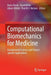 Computational Biomechanics for Medicine: Fundamental Science and Patient-Specific Applications by Barry Doyle