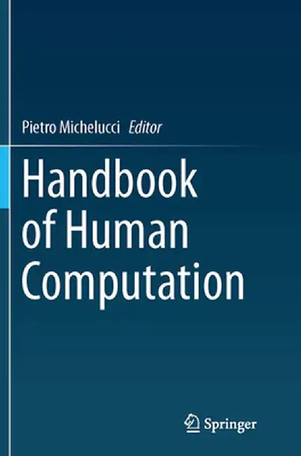 Handbook of Human Computation by Pietro Michelucci