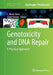 Genotoxicity and DNA Repair: A Practical Approach by L. María Sierra