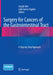 Surgery for Cancers of the Gastrointestinal Tract: A Step-By-Step Approach by Joseph Kim