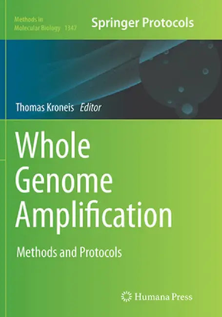 Whole Genome Amplification: Methods and Protocols by Thomas Kroneis