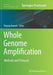 Whole Genome Amplification: Methods and Protocols by Thomas Kroneis