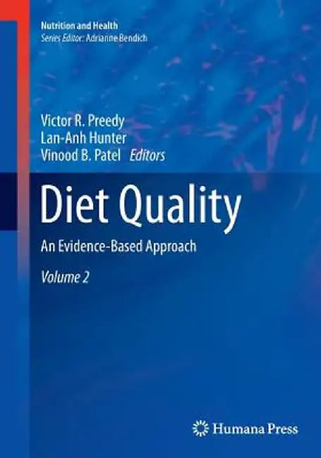 Diet Quality: An Evidence-Based Approach, Volume 2 by Victor R. Preedy