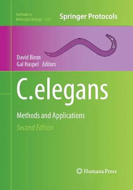 C. Elegans: Methods and Applications by David Biron