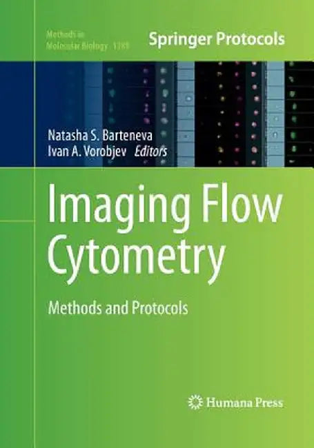 Imaging Flow Cytometry: Methods and Protocols by Natasha S. Barteneva