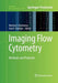 Imaging Flow Cytometry: Methods and Protocols by Natasha S. Barteneva