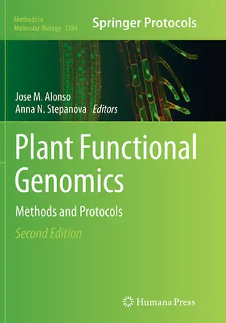 Plant Functional Genomics: Methods and Protocols by Jose M. Alonso