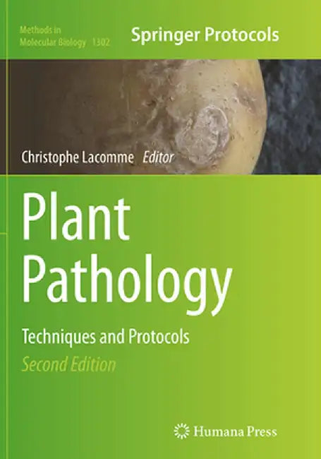 Plant Pathology: Techniques and Protocols by Christophe Lacomme