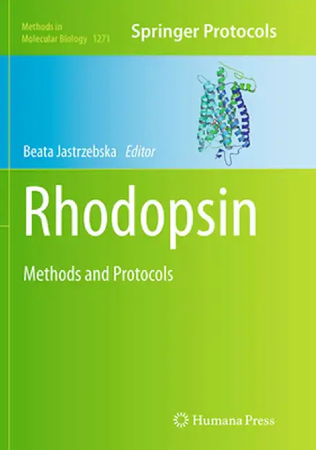 Rhodopsin: Methods and Protocols by Beata Jastrzebska